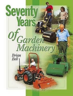 Seventy Years Of Garden Machinery