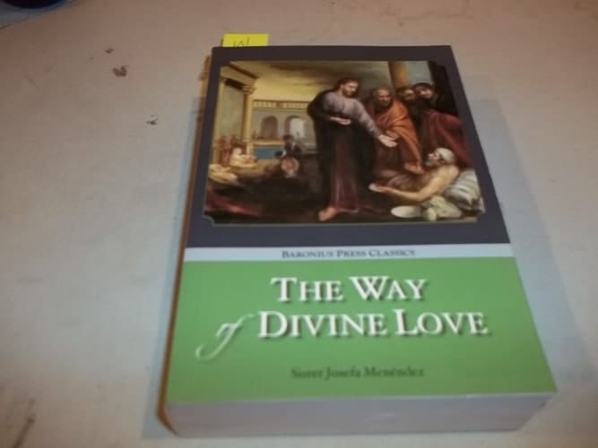 The Way of Divine Love Or the Message of the Sacred Heart to the World