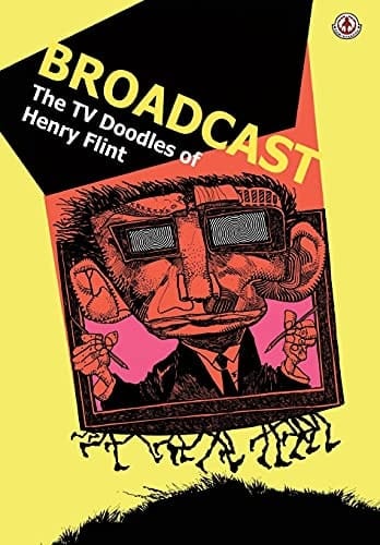 Broadcast The TV Doodles of Henry Flint
