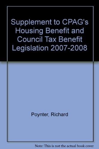 CPAG's Supplement Housing Benefit and Council Tax Legislation 2007-2008