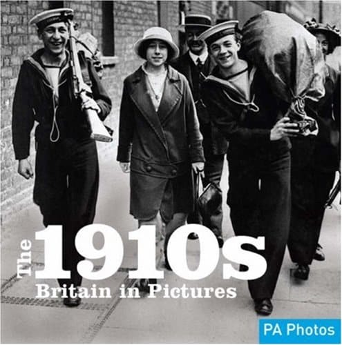 The 1910s Britain in Pictures