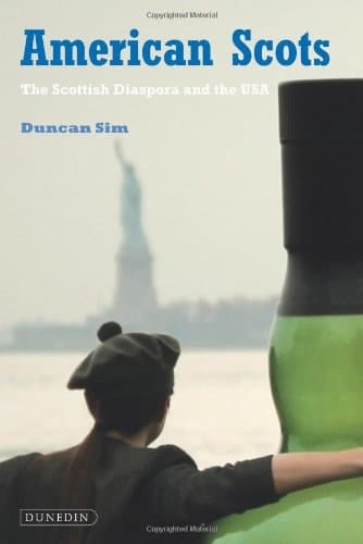 American Scots The Scottish Diaspora and the USA.