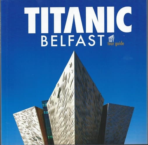 Titanic Belfast Souvenir Guide