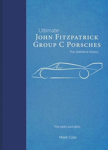 Ultimate John Fitzpatrick Group C Porsches The Definitive History
