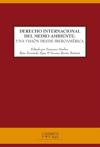 Derecho Internacional Del Medio Ambiente Una Visión Desde Iberoamérica