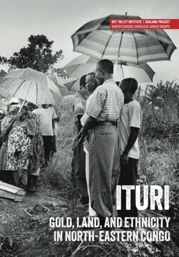 Ituri Gold, Land, and Ethnicity in North-eastern Congo