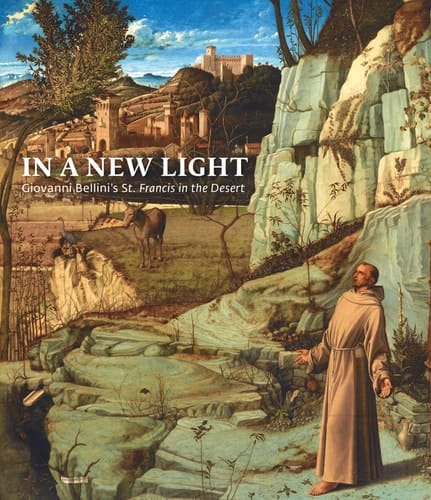In a New Light Giovanni Bellini's "St. Francis in the Desert"