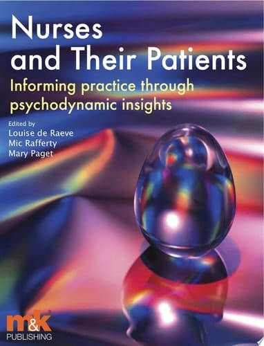 Nurses and Their Patients Informing Practice Through Psychodynamic Insights