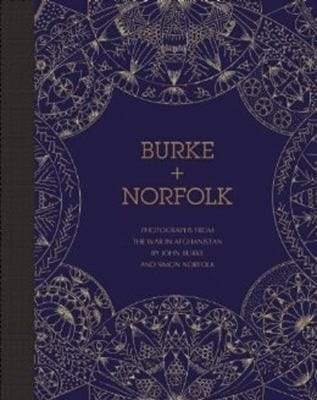 Burke Norfolk Photographs From The War In Afghanistan
