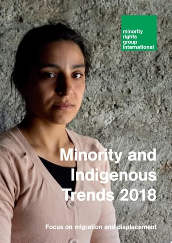 Minority and Indigenous Trends 2018: Focus on migration and displacement