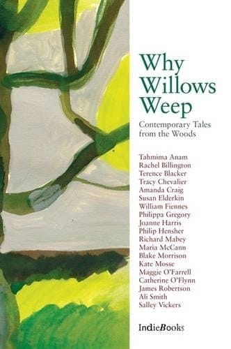 Why Willows Weep Contemporary Tales from the Woods