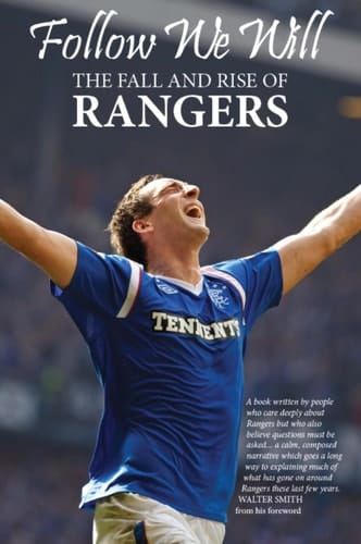 Follow We Will The Fall and Rise of Rangers