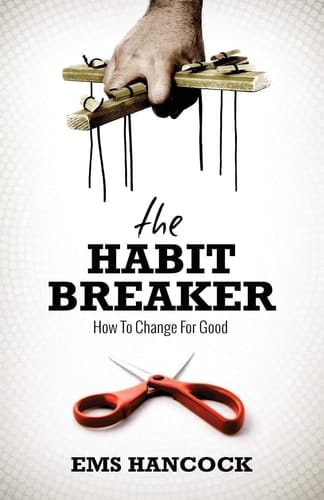 The Habit Breaker How to Change for Good