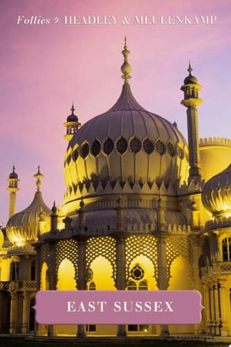 Follies of East Sussex