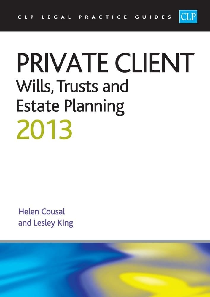 Private Client Wills, Trusts and Estate Planning 2013