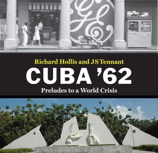 Cuba '62 Preludes to a World Crisis