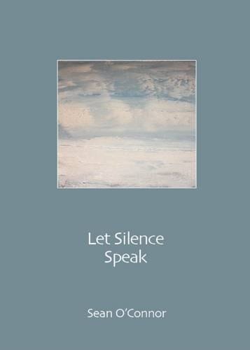 Let Silence Speak Haiku & Haibun