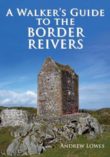A Walkers Guide to the Border Reivers