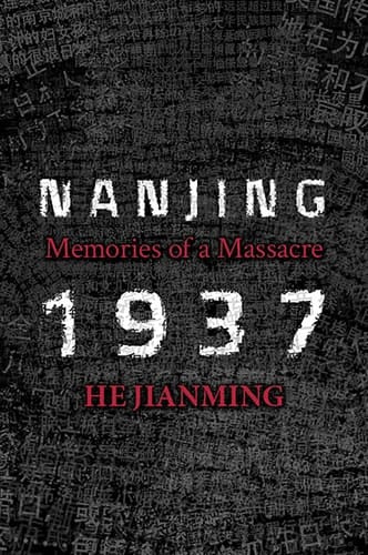 Nanjing 1937 Memories of a Massacre