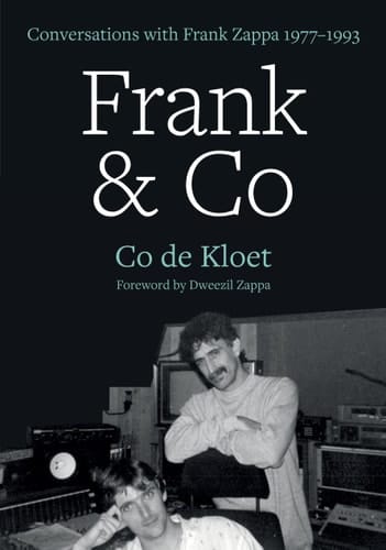 Frank and Co Conversations with Frank Zappa 1977-1993