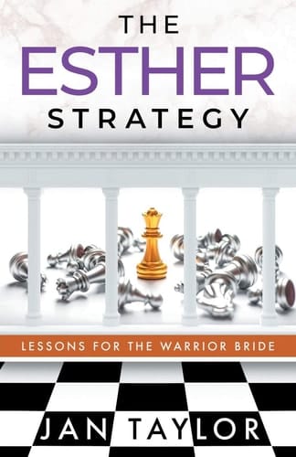The Esther Strategy Lessons for the Warrior Bride