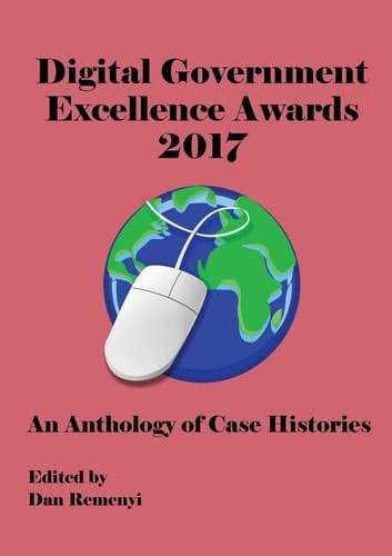 Digital Government Excellence Awards 2017 An Anthology of Case Histories
