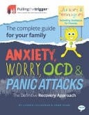 Anxiety, Worry, OCD and Panic Attacks The Definitive Recovery Approach