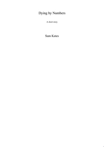 Dying By Numbers: A short story