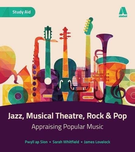 Rock and Pop, Musical Theatre and Jazz - Appraising Popular Music