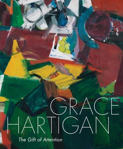 Grace Hartigan The Gift of Attention