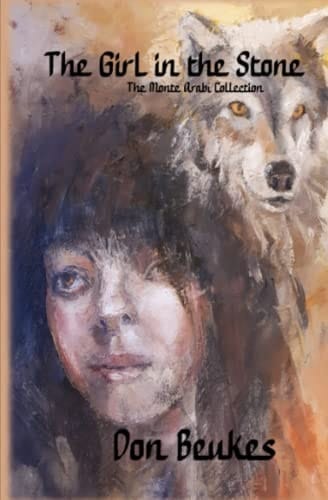 The Girl in the Stone The Monte Arabi Collection