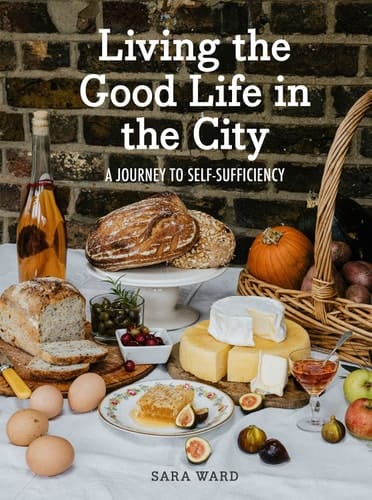 Living the Good Life in the City A Journey to Self-Suficiency