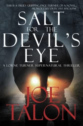 Salt for the Devil's Eye: An Occult Mystery (Lorne Turner Supernatural Thrillers)