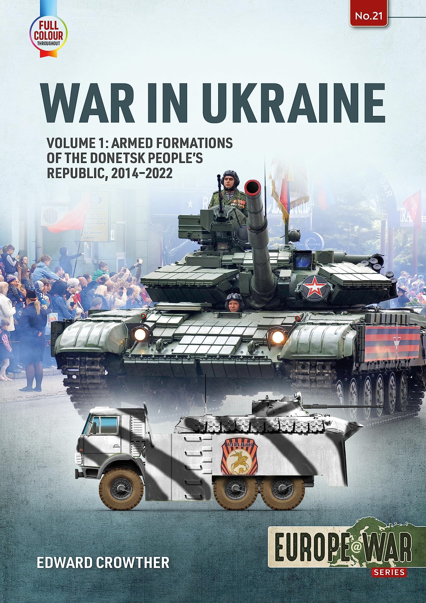 War in Ukraine - Volume 1 Armed Formations of the Donetsk People's Republic, 2014-2022