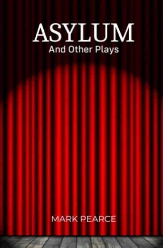 Asylum and other plays