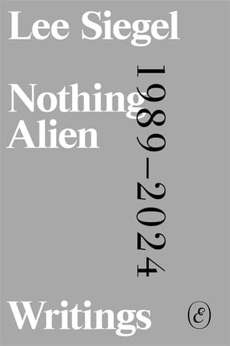 Nothing Alien Writings: 1989-2024