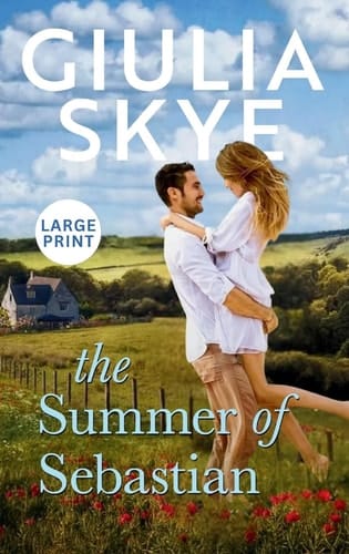 The Summer of Sebastian (Large Print Hardback) A Fake Dating, Opposites Attract Romance!
