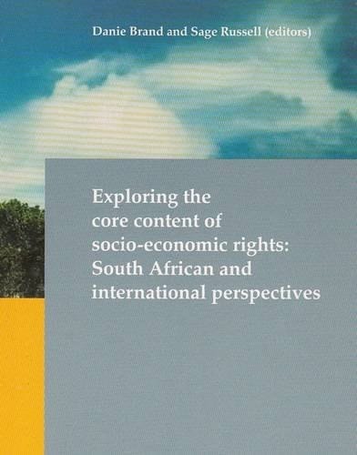 Exploring the Core Content of Socio-Economic Rights: South African and International Perspectives