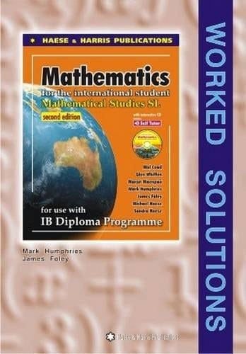 Mathematics for the International Student Mathematics SL : Worked Solutions