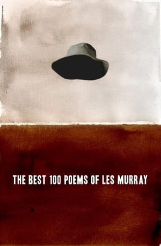 The Best 100 Poems of Les Murray