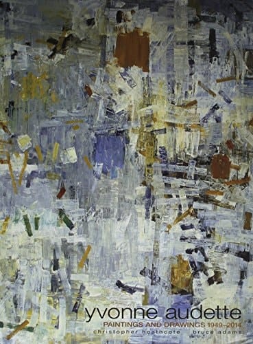 Yvonne Audette Paintings and Drawings 1949-2014