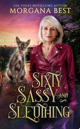 Sixty, Sassy, and Sleuthing Paranormal Cozy Mystery