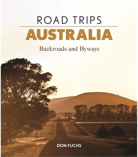 Road Trips Australia Backroads and Byways