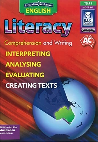 Literacy Comprehension and Writing : Interpreting, Analysing, Evaluating, Creating Texts. Year 3, Ages 8-9