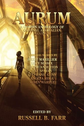 Aurum A Golden Anthology of Original Australian Fantasy