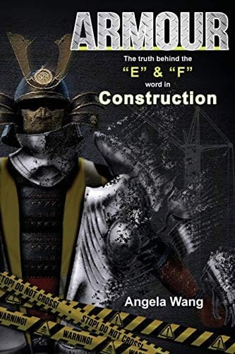 Armour The Truth Behind the "E" and the "F" Word in Construction