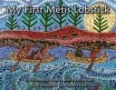 My First Métis Lobstick A Story of Métis Life During the Voyageur Fur Trade Days