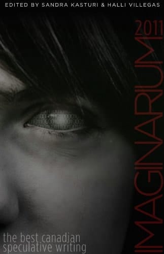 Imaginarium 2011 The Best Canadian Speculative Writing