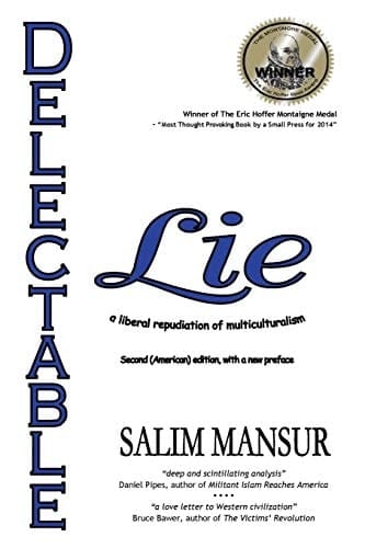 Delectable Lie A Liberal Repudiation of Multiculturalism