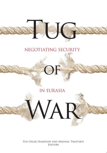 Tug of War Negotiating Security in Eurasia
